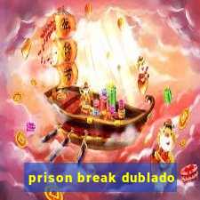 prison break dublado